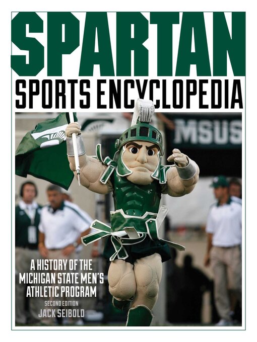 Cover image for Spartan Sports Encyclopedia: a History of the Michigan State Men's Athletic Program